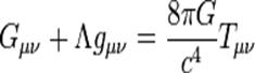 G_{\mu \nu} + \Lambda g_{\mu \nu}= {8\pi G\over c^4} T_{\mu \nu}\,