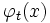 {\displaystyle\varphi_t(x)}