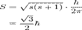 \begin{alignat}{2}
S & = \sqrt{s(s + 1)} \cdot \frac{h}{2\pi} \\
& = \frac{\sqrt{3}}{2} \hbar \\
\end{alignat}